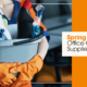 It’s Spring Cleaning Time! Are You Stocked Up On Office Cleaning Supplies?